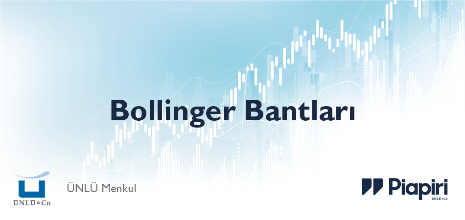 Bollinger Bantları Nedir?