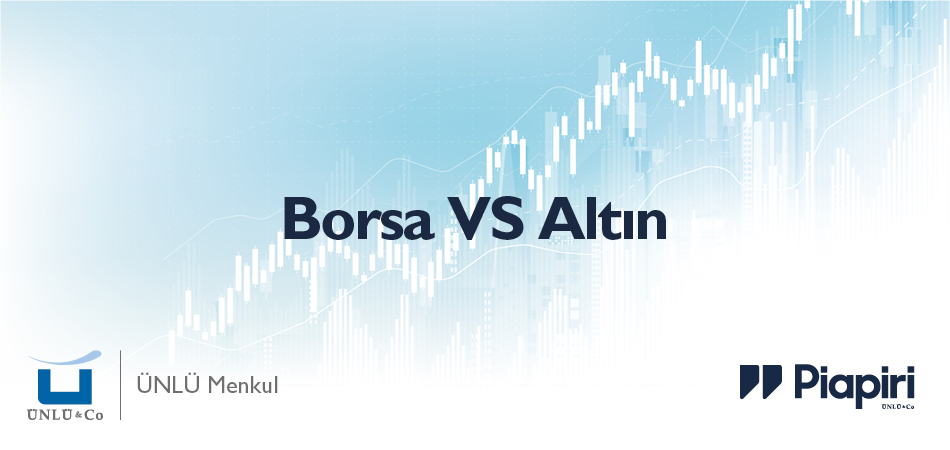 Borsa mı Altın mı?