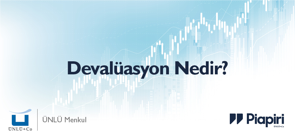 Devalüasyon Nedir?