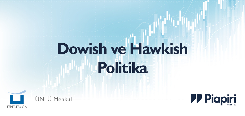 Dovish ve Hawkish Nedir?