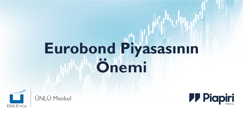 Eurobond Piyasasının Önemi ve Geleceği