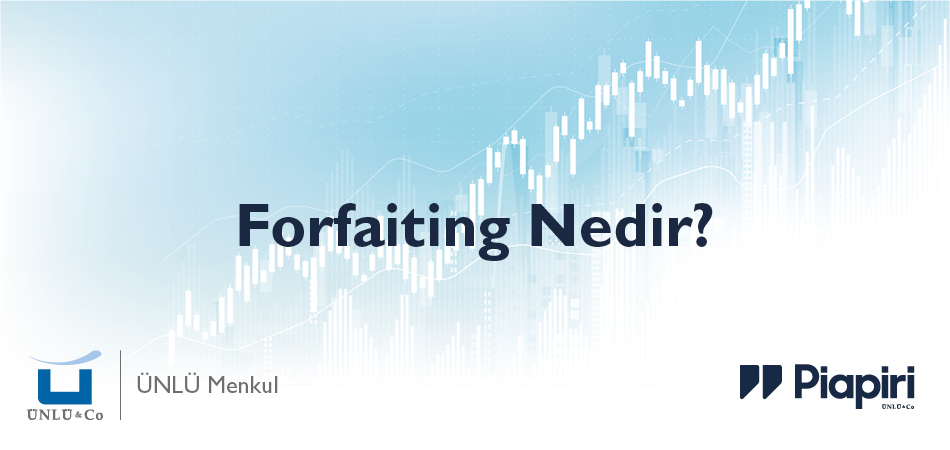 Forfaiting Nedir?