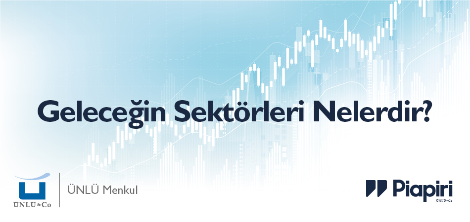Borsada Geleceğin Sektörleri