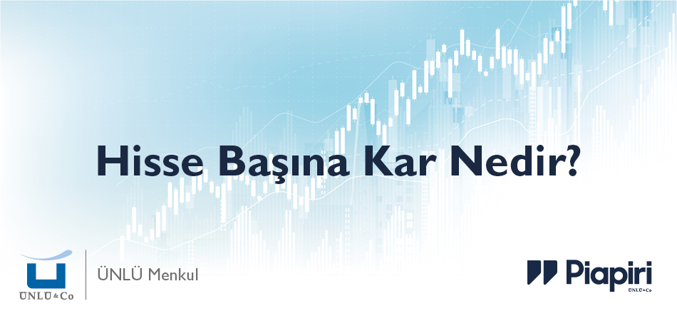 Hisse Başına Kar (EPS) Nedir?