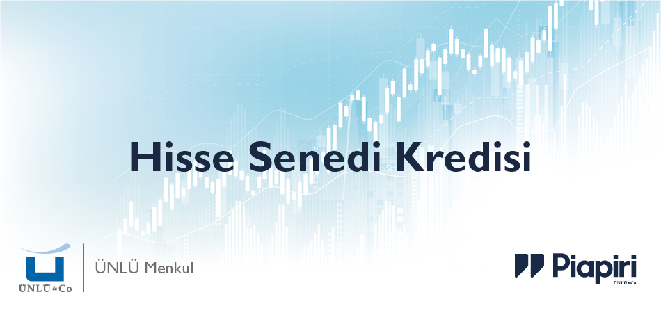 Hisse Senedi Kredisi Nedir?