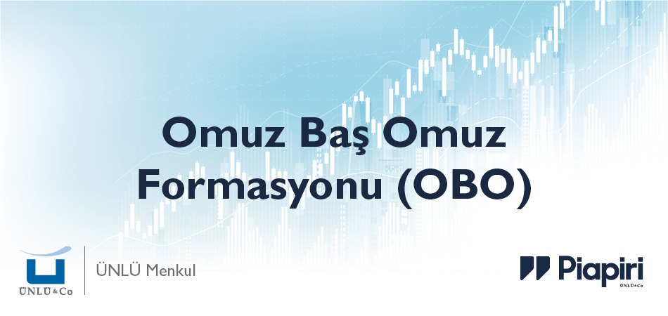 Omuz Baş Omuz Formasyonu (OBO) Nedir?