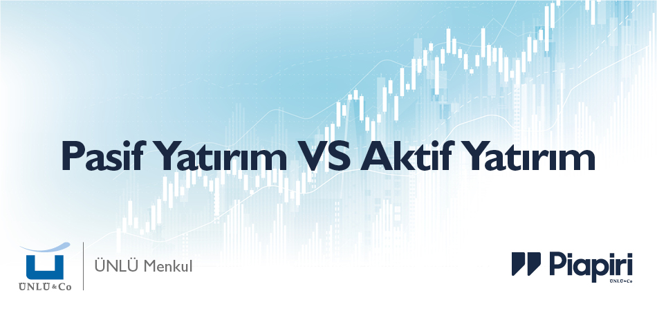 Pasif Yatırım vs Aktif Yatırım