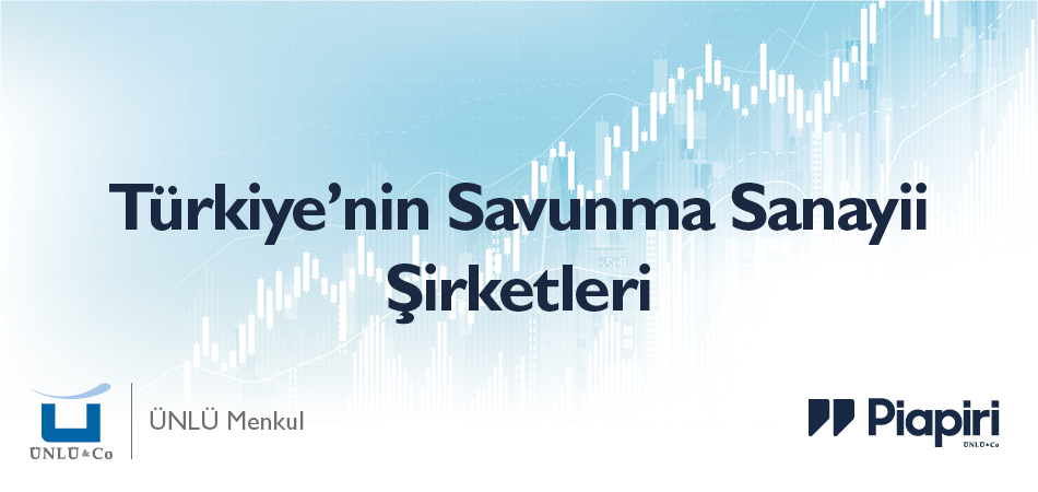 Borsa İstanbul’da Savunma Sanayii Şirketleri