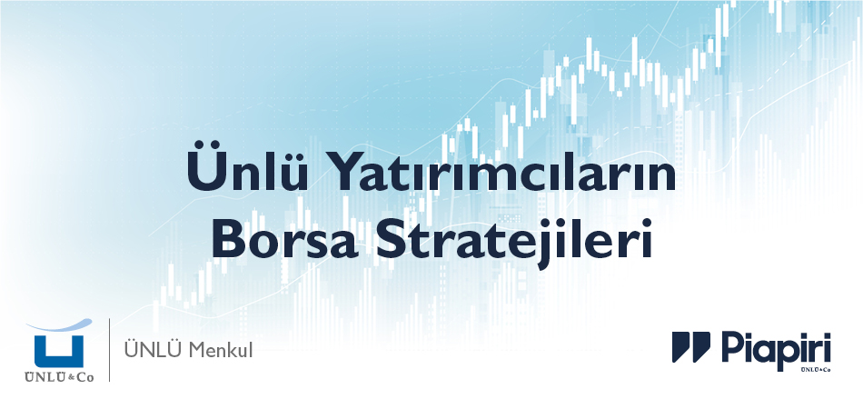 Ünlü Yatırımcıların Borsa Stratejileri
